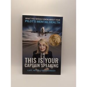 This Is Your Captain Speaking by Reyne O'shaughnessy, O'shaughnessy, Like New...
